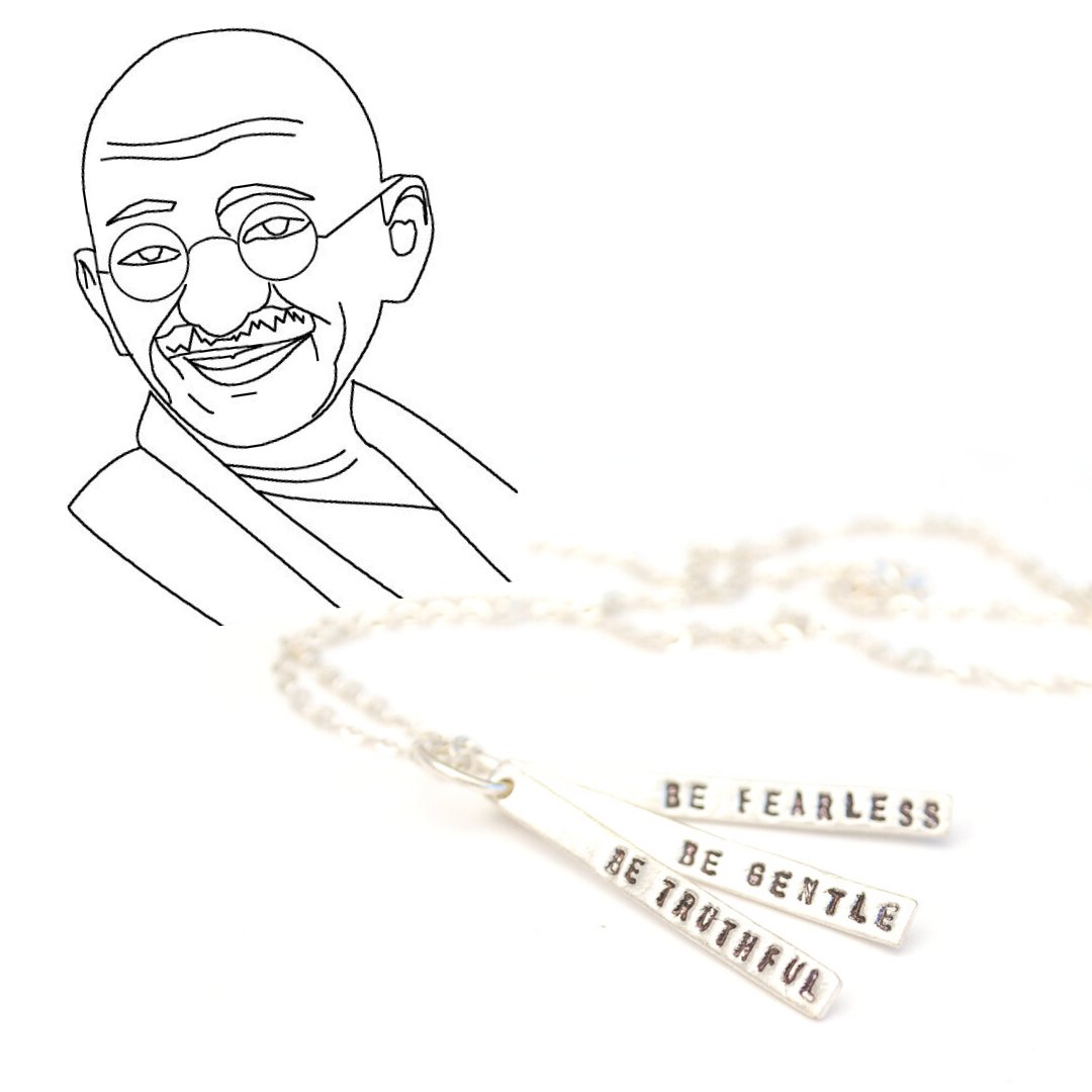 "Be Truthful, Be Gentle, Be Fearless" -Gandhi Quote Necklace