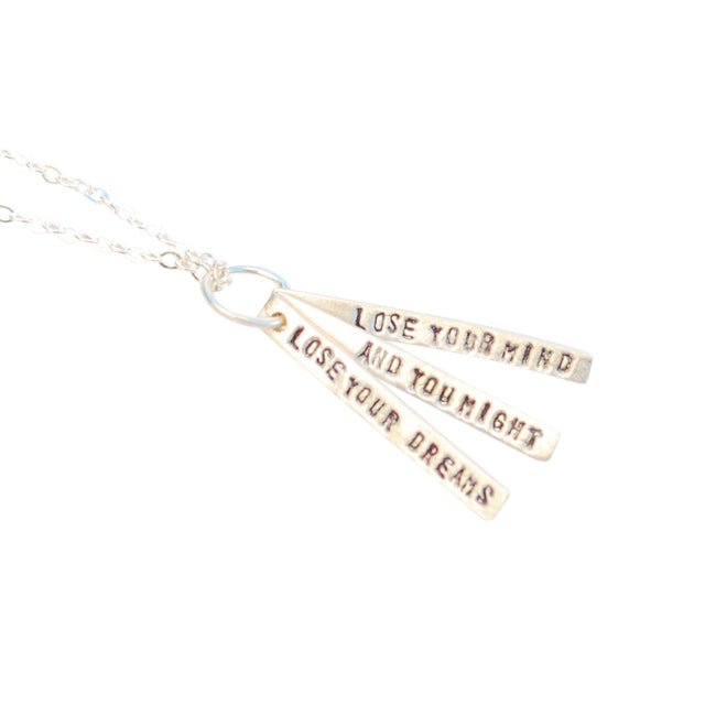 "Lose your dreams and you might lose your mind" - Mick Jagger quote necklace.